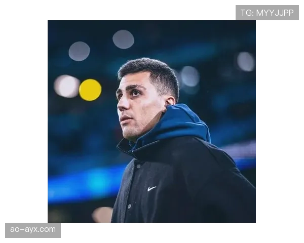 罗德里稳固中场，攻防兼备助力球队表现